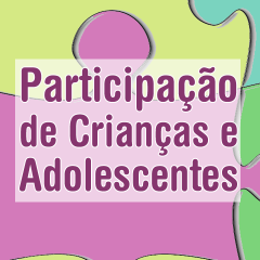 A participação de crianças e adolescentes