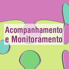 Acompanhamento &  Monitoramento